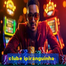 clube ipiranguinha